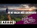Ya No Hagas Más Sacrificios (Karaoke) | Los Tigres del Norte