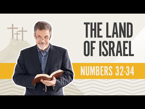 The Land of Israel | Numbers 32-34
