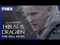 Fire Will Reign Official Promo | House of the Dragon | Max