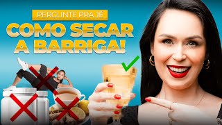 Pergunte pra Jé: Como secar a barriga?