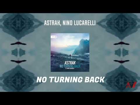 Astrak, Nino Lucarelli, Dirty Workz - No Turning Back [Guest Track]