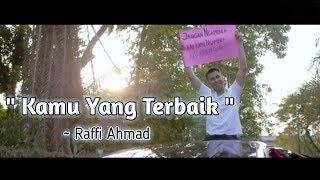 Download lagu RAFFI AHMAD - KAMU YANG TERBAIK ( MUSIK VIDEO) mp3 Download lagu RAFFI AHMAD - KAMU YANG TERBAIK ( MUSIK VIDEO) mp3