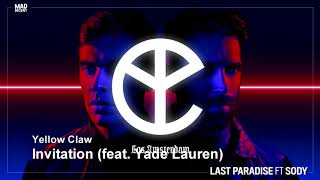 Yellow Claw - Invitation (feat. Yade Lauren)