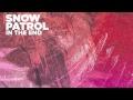 Snow Patrol - In The End (Radio Mix)