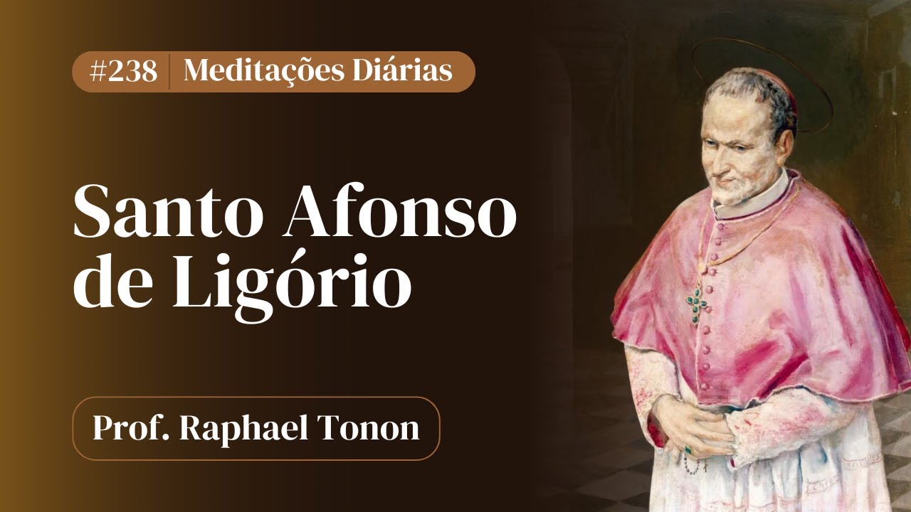 #nº238 Meditações diárias de Santo Afonso de Ligório