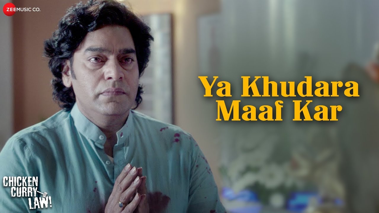 Ya Khudara Maaf Kar Lyrics  | Chicken Curry Law | Ashutosh Rana | Kailash Kher | Shekhar Sirrinn