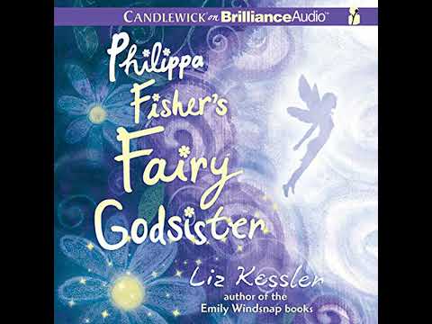 Philippa Fisher's Fairy Godsister by Liz Kessler | Full Audiobook