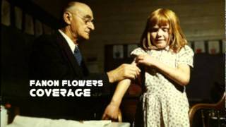 Fanon Flowers - Coverage