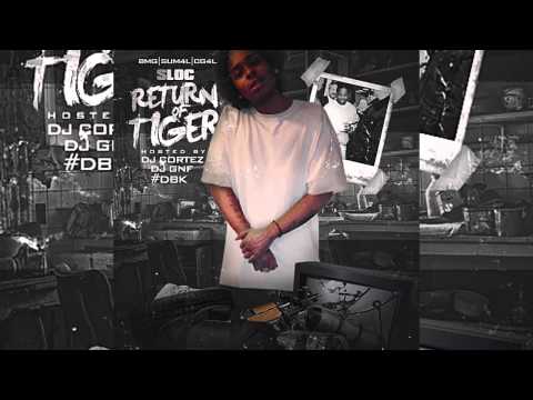 S Loc - Return of Tiger FULL MIXTAPE👉🏼👈🏼  (HOSTED BY DJ CORTEZ)