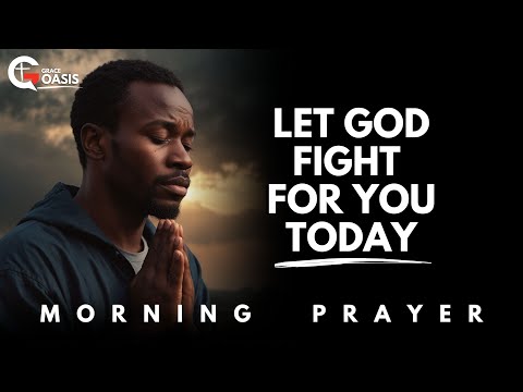 Let God Lead Your Day—A Prayer for Victory Over Every Battle! |  Morning Prayer