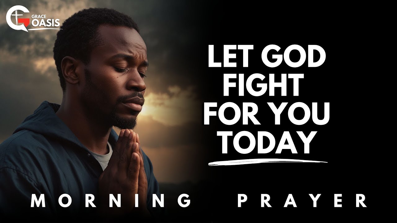 Let God Lead Your Day—A Prayer for Victory Over Every Battle! |  Morning Prayer