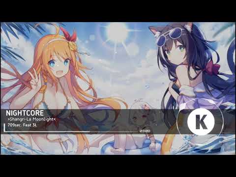 「Nightcore」709sec. Feat 3L [Shangri-La Moonlight]