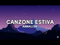 Annalisa - Canzone Estiva (Testo/Lyrics) 