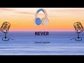 Never - Tasha Layton (Lyric Video)