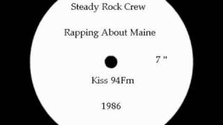 Steady Rock Crew - Rapping About Maine (Kiss 94Fm-1986)