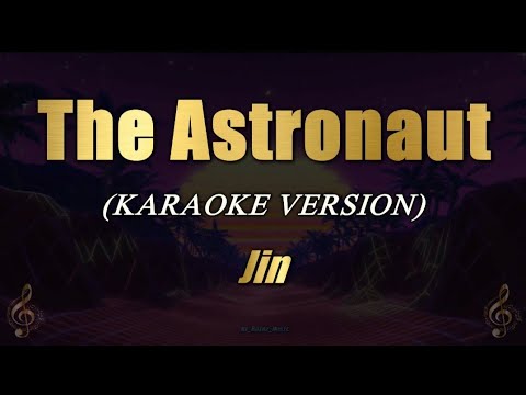 The Astronaut - Jin (Karaoke)