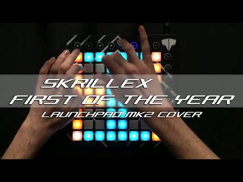 Skrillex - First of the Year // Launchpad Cover