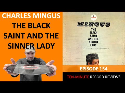 Charles Mingus - The Black Saint And The Sinner Lady (Episode 154)