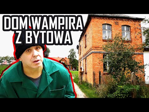OPUSZCZONY DOM WAMPIRA Z BYTOWA - Urbex History