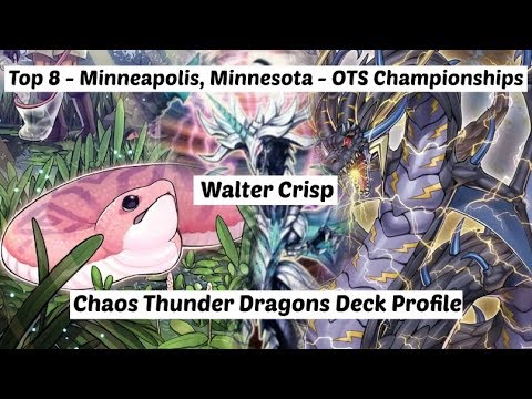 Yu-Gi-Oh! Top 8 - Minneapolis, MN OTS Championships - Chaos Thunder Dragons Deck Profile