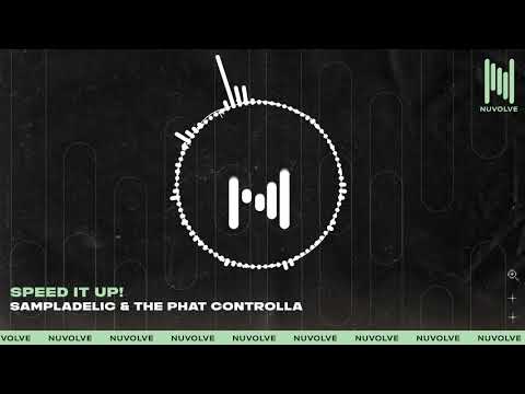 Sampladelic & The Phat Controlla - Speed It Up!