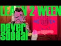 Learn 2 Ween - Never Squeal