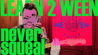 Learn 2 Ween - Never Squeal