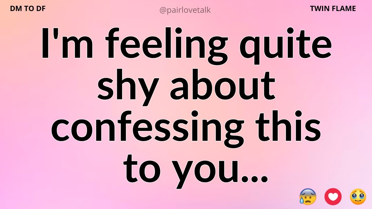 DM 💌 I'm feeling quite shy about confessing this to you...😑 DM TO DF 🖤 Divine Masculine Energy
