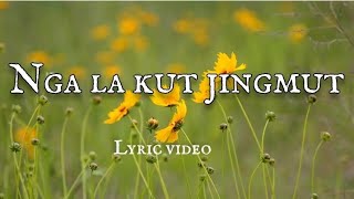 Nga La Kut Jingmut Ban Bud Iu Jisu_(lyric video)Kh