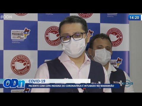 Paciente com cepa indiana do Coronavírus é intubado no Maranhão 24 05 2021