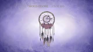 Cloud9 é a nova música do Hold Close