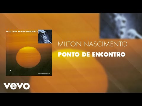 Milton Nascimento - Ponto de Encontro (Áudio Oficial)