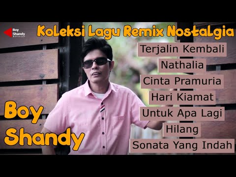 BOY SHANDY - KOLEKSI LAGU REMIX NOSTALGIA TERJALIN KEMBALI (OFFICIAL MUSIC AUDIO)