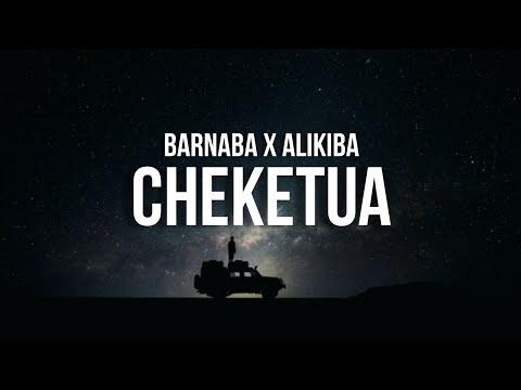 Barnaba Ft Alikiba - Cheketua (Lyrics)