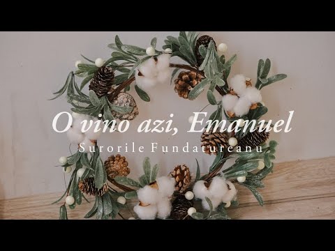 O vino azi, Emanuel - Surorile Fundatureanu | Colind