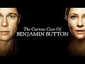 The Curious Case Of Benjamin Button 2008 Film Brad Pitt Cate Blanchett David Fincher Review