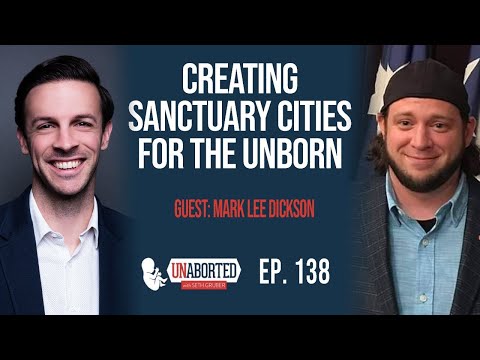 Creating Sanctuary Cities For The Unborn | Guest: Mark Lee Dickson | UnAborted Ep. 138