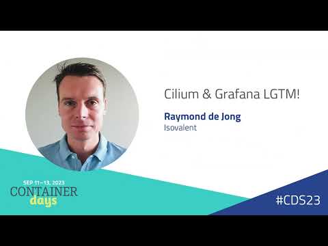 Cilium & Grafana LGTM! -  Raymond de Jong