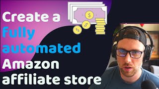 How to create a fully automated Amazon affiliate store
