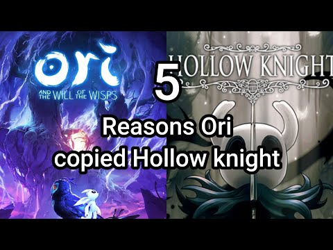 Top 5 reasons Ori copied Hollow Knight