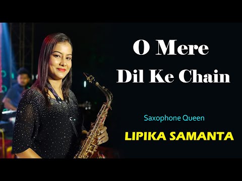 New Saxophone Music Song - O Mere Dil Ke Chain || Saxophone Queen Lipika Samanta || Bikash Studio