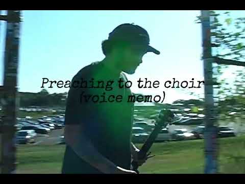 Preaching to the choir (voice memo) - doan [music video]