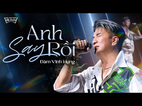 Anh Say Rồi | ST Nguyễn Văn Chung | Đàm Vĩnh Hưng