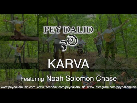 Pey Dalid - KARVA - Featuring Noah Solomon Chase (Official Music Video)