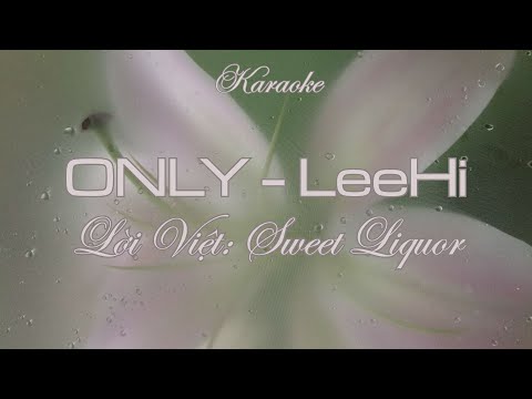 Only - LeeHi (Lời Việt: Sweet Liquor) [KARAOKE]