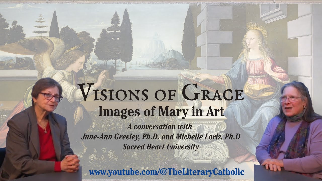 Visions of Grace: Images of Mary In Art