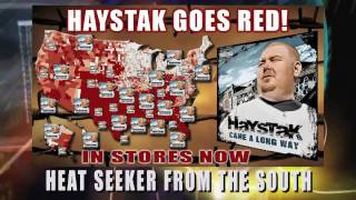 HAYSTAK "CAME A LONG WAY" CD GOES RED! HEAT SEEKER FROM THE SOUTH!