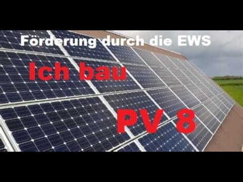 Förderung meiner PV durch die EWS: Ich bau PV8 - Ökostrom und Fördergeld - wie geht das?