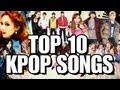 TOP 10 KPOP SONGS 