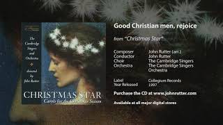 Good Christian men, rejoice - John Rutter (arr.), The Cambridge Singers and Orchestra